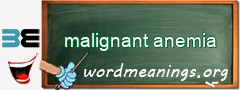 WordMeaning blackboard for malignant anemia